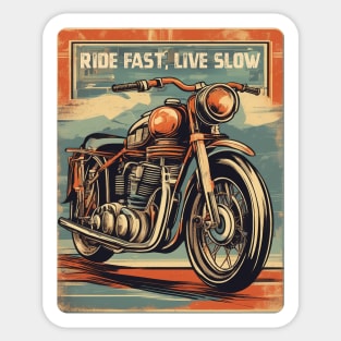 Ride fast, live slow Sticker